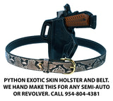 TOM'S "EXOTIC COLT PYTHON SKIN COMBO GUN BELT AND HOLSTER" PYTHON EXOTIC SKIN HOLSTER AND BELT - HANDMADE FOR ANY PISTOL