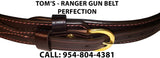 TOM'S "RANGER GUN BELT" 2 STRAPS INSERT INTO BUCKLE. DOUBLE THICK REINFORCED LEATHER (TOM'S FAVORITE)