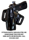 TOM'S "EXOTIC PYTHON SKIN GUN HOLSTER" PYTHON SKIN HOLSTER - HANDMADE FOR ANY PISTOL
